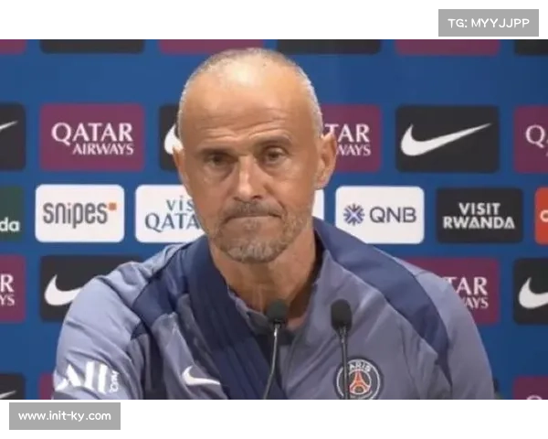 恩里克回应环保质疑承诺球队全面淘汰传统塑料瓶使用推动绿色环保行动